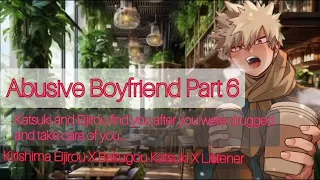 Abusive Boyfriend Part 6- Bakugou X Kirishima X Listener