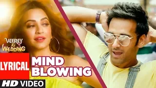 Mind Blowing Lyrical | Veerey Ki Wedding |Mika Singh|Pulkit Samrat Jimmy Shergil Kriti Kharbanda