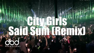 City Girls - Said Sum (Remix) [LIVE]