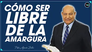 Pastor Alejandro Búllon - Cómo Ser Libre de la Amargura