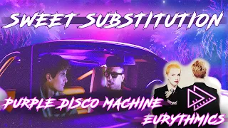 Purple Disco Machine vs Eurythmics  -  Sweet Substitution (DJ Dumpz Mashup)