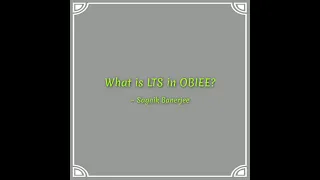 What is LTS in OBIEE ? || Question 001