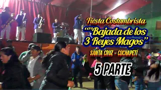 Fiesta de Bajada de 3 Reyes Magos de Santa Cruz - Cochapetí 2023 / Silvia Vicencio Simeon / 5 parte