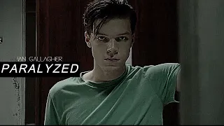 Ian Gallagher • Paralyzed