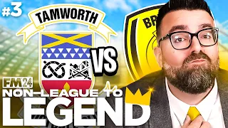 BACK TO TAMWORTH | Part 3 | BURTON | Non-League to Legend FM24