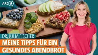 Abendessen: Ideen für ein gesundes Abendbrot | Dr. Julia Fischer | ARD Gesund