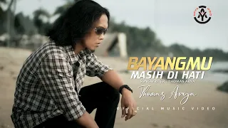 Thomas Arya - Bayangmu Masih Di Hati (Official Music Video)