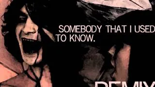 Somebody That I Used to Know [Dub-esque Remix by Kodax] - Gotye