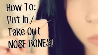 How To: Put In & Take Out Nose Bone Jewelry.