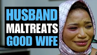 HUSBAND MALTREATS WIFE FOR BEING GOOD | Moci Studios
