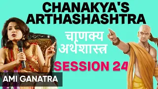 Rishi Chanakya's Arthashastra session 24