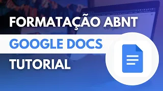 FORMATANDO TRABALHO NAS REGRAS DA ABNT - GOOGLE DOCS (2023)