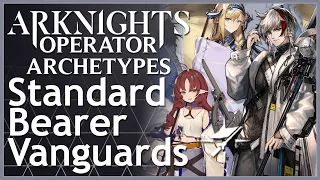 [Arknights] Standard Bearer Vanguards - Operator Archetypes