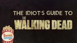 The Idiot's Guide to The Walking Dead (Seasons 1-3)