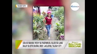 Balitang Bisdak: Inahan, Gipatay Sulod sa Balay