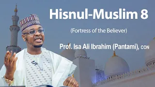Hisnul - Muslim 8 - Prof. Isa Ali Pantami CON