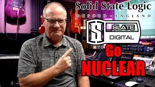 SSL and Slate Go Nuclear!