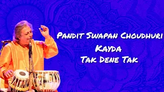 Pandit Swapan Choudhuri || Tak Dene Tak || Kayda || Teentaal