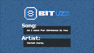 All I Want For Christmas Is You - Mariah Carey - 8Bit