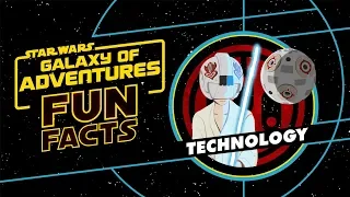 Technology | Star Wars Galaxy of Adventures Fun Facts