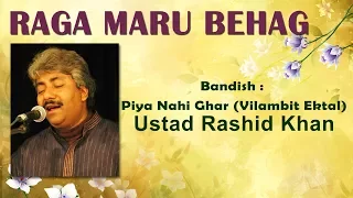 Maru Behag |  Ustd Rashid Khan |  Sagarika Classical