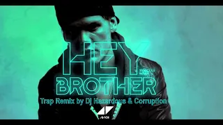 Hey Brother - Avicii - Trap Remix by Dj Hazardous & Corruption
