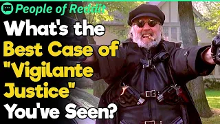 What's the Most Fitting Case of "Vigilante Justice" You've Ever Heard of? | People Stories #400