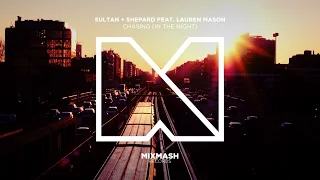 Sultan + Shepard ft. Lauren Mason - Chasing (In The Night) [Official Video]