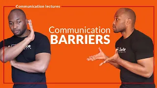 Lecture 3: Communication Barriers| COMMUNICATION SKILLS