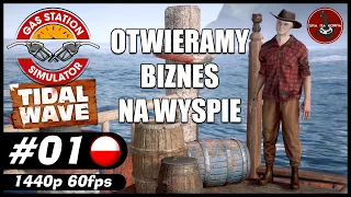 Otwieramy biznes na wyspie || #01 | Gas Station Simulator TIDAL WAVE PL