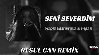 Yıldız Usmonova & Yaşar - Sen Aşkı Anlamaz Bilmez ( Resul Can Remix ) Seni Severdim