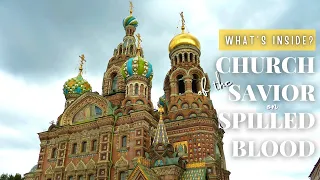 Inside Look at the Church of the Savior on Spilled Blood | St. Petersburg's Most Gorgeous Church