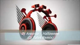 Dj Antonio - Halloween (Dj Talyk Remix)