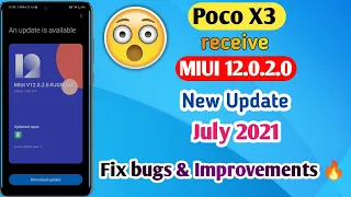 Poco X3 MIUI 12.0.2.0 New Update July 2021 | Poco X3 12.0.2.0 Latest Update |Fix bugs & Improvements