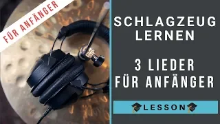 Schlagzeug lernen - Lieder für Anfänger (3 Songs für Einsteiger)