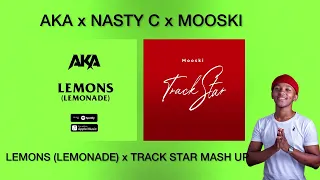 AKA x NASTY C x MOOSKI - LEMONS (Lemonade) Track Star (Seavhe Deejay Mash Up) TIK TOK 2022