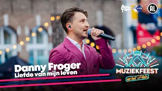 Danny Froger - Liefde van m'n leven • Muziekfeest op het Plein 2023 // Sterren NL