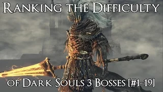 Ranking the Dark Souls 3 Bosses from Easiest to Hardest [#1-19]