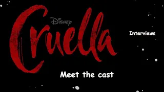 "Cruella" - Meet the Cast - Interviews