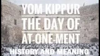The True History and Meaning behind Yom Kippur