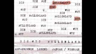 DiE WuT - Bullenland Tape 1981
