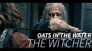 The Witcher || Oats in the Water