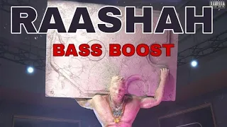 RAASHAH - BASS BOOST | Boosted Hub | Raftaar | Badshah