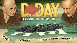 D-Day: Planning the Impossible | WWII Normandy