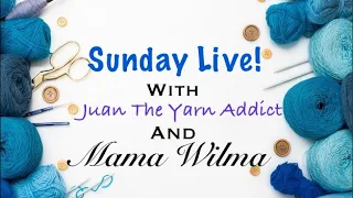 Enjoy the Replay with Juan The Yarn Addict & 🦋Mom🦋!