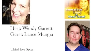 Conscious Living: Third Eye Spies with Lance Mungia