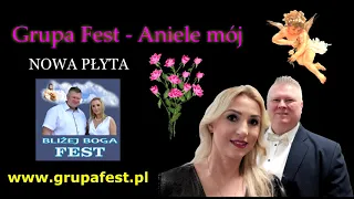 Grupa Fest - Aniele mój