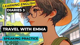 English Learning Diaries 3 - Travel with Emma - A Japan Experience