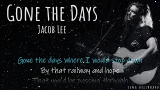Jacob Lee - Gone The Days(Ft. Jessica Pearson) (Realtime Lyrics)