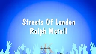 Streets Of London - Ralph Mctell (Karaoke Version)